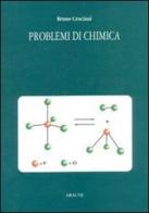 Problemi di chimica di Bruno Crociani edito da Aracne