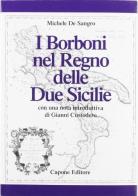 Storia del Regno delle Due Sicilie di Michele De Sangro edito da Capone Editore