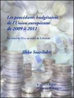 Les procédures budgétaires de l'Union européenne de 2009 à 2011. Du traité de Nice au traité de Lisbonne Tomell. Ediz. francese e inglese di Ilkka Saarilahti edito da EPAP