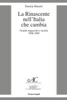 La Rinascente nell'Italia che cambia. Grandi magazzini e società 1968-1989 di Daniela Manetti edito da Franco Angeli