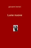 Lune nuove di Giovanni Terreri edito da ilmiolibro self publishing