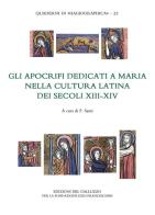 Gli apocrifi dedicati a Maria nella cultura latina dei secoli XIII-XIV edito da Sismel