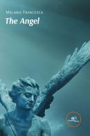 The angel di Francesca Melanie edito da Europa Edizioni