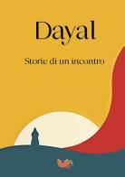 Dayal. Storie di un incontro edito da Atile