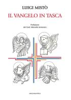 Il Vangelo in tasca di Luigi Mistò edito da Marcianum Press