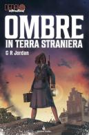 Ombre in terra straniera. Dedalo vol.10 di G.R. Jordan edito da Raven