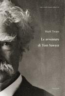 Le avventure di Tom Sawyer di Mark Twain edito da Scalpendi