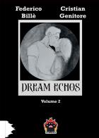 Dream Echos vol.2 di Federico Billè edito da Prospettiva Editrice