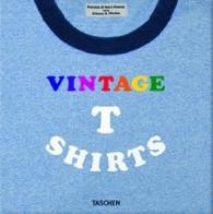 Vintage t-shirt. Ediz. italiana, spagnola e portoghese di Marc Guetta, Patrick Guetta, Alison A. Nieder edito da Taschen