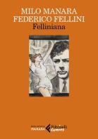 Felliniana. Viaggio a Tulum. Il viaggio di G. Mastorna, detto Fernet di Milo Manara, Federico Fellini edito da Feltrinelli