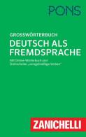 Grosswörterbuch Deutsch als Fremdsprache edito da Zanichelli