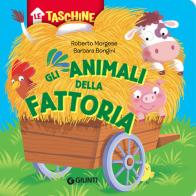 Gli animali della fattoria di Roberto Morgese, Barbara Bongini edito da Giunti Kids
