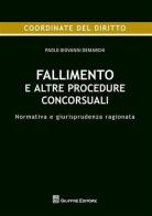 Fallimento e altre procedure concorsuali. Normativa e giurisprudenza ragionata di Paolo G. Demarchi edito da Giuffrè