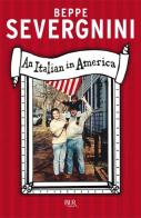 An italian in America di Beppe Severgnini edito da Rizzoli