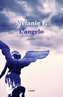 L' angelo di Melanie F. edito da Cairo