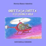 Orietta la civetta e le lezioni di volo di Monica Basso-Valentina edito da Giovanelli Edizioni