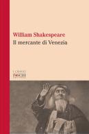 Il mercante di Venezia di William Shakespeare edito da Foschi (Santarcangelo)