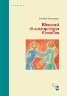 Elementi di antropologia filosofica di Romano Pietrosanti edito da Urbaniana University Press