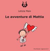 Le avventure di Mattia di Letizia Maio edito da NeP edizioni