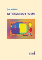 Attraverso i poemi di Post Millenni edito da Edizioni del Faro
