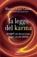 La legge del karma. Scopri ciò che sei stato, scopri ciò che sarai di Marco Cesati Cassin edito da Sperling & Kupfer