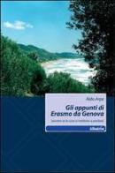 Gli appunti di Erasmo da Genova (ovvero se le cose si mettono a parlare) di Aldo Arpe edito da Gruppo Albatros Il Filo