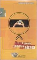 Arte, talento e didattica dell'alzata. DVD. Con libro di Viacheslav Zaytsev edito da Calzetti Mariucci