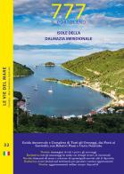 777 isole della Dalmazia meridionale. Con QR code di Dario Silvestro, Marco Sbrizzi, Piero Magnabosco edito da Magnamare