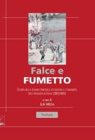 Falce e fumetto. Storia della stampa periodica socialista e comunista per l'infanzia in Italia (1893-1965) edito da Nerbini