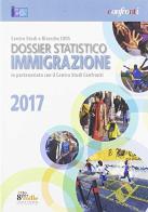 Dossier statistico immigrazione 2017 edito da IDOS Centro Studi e Ricerche