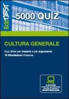 EdiTEST 5000 quiz. Con glossario di cultura generale. Con software di simulazione edito da Edises