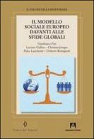Il modello sociale europeo davanti alle sfide globali di Gianfranco Fini, Luciano Gallino, Christian Joerges edito da Armando Editore