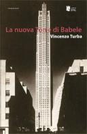La nuova torre di babele di Vincenzo Turba edito da I Libri di Emil