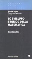 Lo sviluppo storico della matematica. Spunti didattici vol.1 edito da Armando Editore