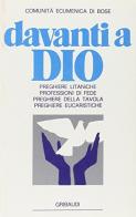 Davanti a Dio. Preghiere litaniche, eucaristiche e della tavola, professioni di fede edito da Gribaudi