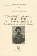 Giovanni Guarducci, il bagitto e il Risorgimento di Fabrizio Franceschini edito da Belforte Salomone