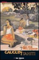 Gauguin e Tahiti-Noa Noa di Mirella Tenderini, Paul Gauguin edito da CDA & VIVALDA