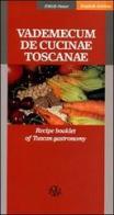 Vademecum de cucinae toscanae. Recipe booklet of Tuscan gastronomy edito da Aska Edizioni