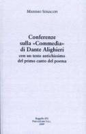 Conferenze sulla «Commedia» di Dante Alighieri con un testo antichissimo del primo canto del poema di Massimo Seriacopi edito da Firenzelibri