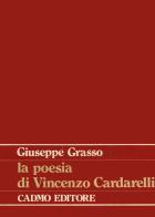 La poesia di Vincenzo Cardarelli di Giuseppe Grasso edito da Cadmo