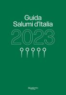 Guida salumi d'Italia 2023 di Sabatino Sorrentino edito da Maretti Editore