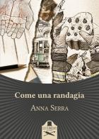 Come una randagia di Anna Serra edito da Les Flâneurs Edizioni