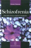 Schizofrenia. Dati della ricerca e approcci terapeutici di Gudrun Sartory edito da Giovanni Fioriti Editore