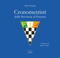 Cronometristi della Provincia di Potenza di Mario Petraglia edito da Villani Libri