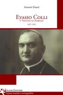 Evasio Colli. 5° vescovo di Acireale (1927-1932) di Antonio Patanè edito da Algra