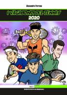 I vagabondi del tennis 2020 di Alessandro Perrone edito da Youcanprint