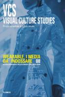 Visual culture studies. Rivista semestrale di cultura visuale. Ediz. italiana e inglese vol. 8 edito da Mimesis