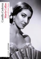 Maria Callas di Camilla Cederna edito da Nottetempo