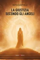 La giustizia secondo gli angeli di Mattia Campitiello edito da Capponi Editore