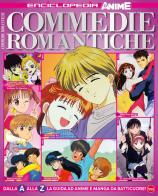 Commedie romantiche. Dalla A alla Z la guida ad anime e manga da batticuore! Enciclopedia anime edito da Sprea Editori